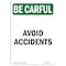 Signmission OSHA BE CAREFUL Sign, Avoid Accidents, 10in X 7in Aluminum, 7" W, 10" L, Portrait OS-BC-A-710-V-10085 - alternate 1